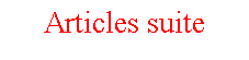 Zone de Texte: Articles suite