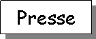 Zone de Texte: Presse